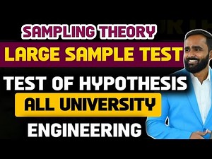 SAMPLING THEORY | LARGE SAMPLE TEST | TEST OF HYPOTHESIS | ENGINEERING | PRADEEP GIRI SIR
