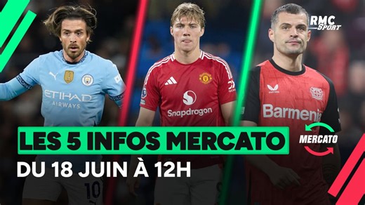 Neymar, Grealish, Xhaka... les 5 infos mercato du 18 juin 2025 à midi