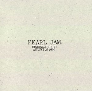 Pearl Jam - Cincinnati, Ohio - August 20, 2000