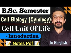 Introduction : Cell Unit Of Life || Cell Biology || Bsc Semester || By Dadhich Sir
