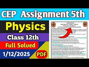 Class 12th Physics Assignment 5 Solution | CEP Assignment 5 Physics Fully Solution
