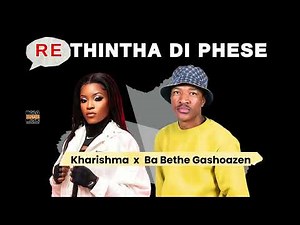 Re Thintha Di Phese - Kharishma X Ba Bethe Gashaozen
