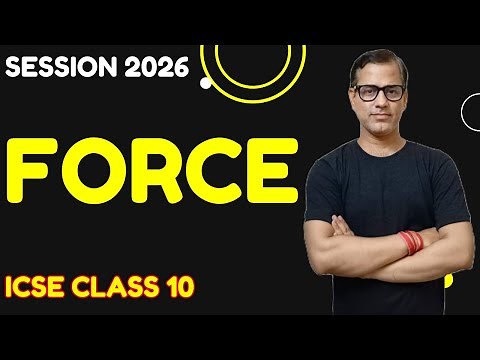 Force Physics Class 10 ICSE | ICSE Class 10 Physics | ICSE Physics 2026 | ‪@sirtarunrupani‬​