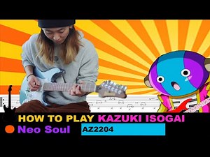 How to play | Neo Soul Guitar - Kazuki Isogai with Ibanez AZ2204 / TAB Tutorial