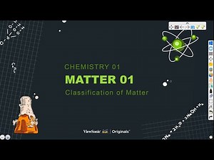 Chemistry Lesson: Classification of Matter Part 1 - ViewSonic Originals