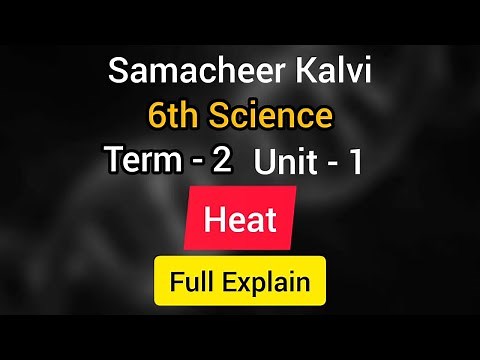 6th Science | Term 2 | Unit 1 | Heat | Full Explain | Learn The Science |