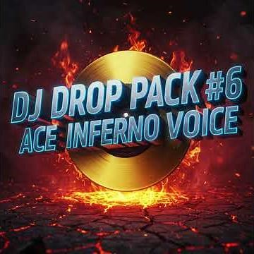 Hot DJ Drops | DJ Drop Pack #6 – Ace Inferno Voice | Custom DJ Drops 2025 #djdrops #hotdjdrops