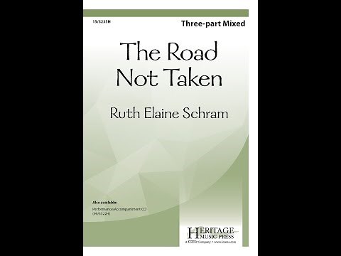 The Road Not Taken (Three-part Mixed) - Ruth Elaine Schram
