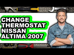How to Change Thermostat Nissan Altima 2007 (Only Way)