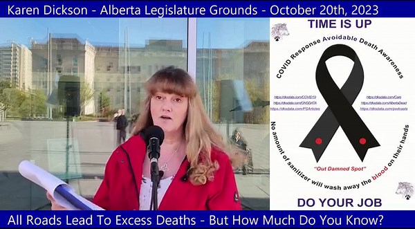 1.7K views · 102 reactions | Karen Dickson - Alberta Legislature Grounds - October 20th, 2023 From Care Homes to Hospitals - the deaths by design continue. The reality behind Excess Deaths. Masks, Testing, Isolation, Vaccination, MAID, The Liverpool Care Pathway and so much more. Transcript: https://dksdata.com/podcast/KarenDicksonSpeechOctober202003.pdf | The Angry Albertan | Facebook