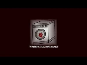 - washing machine heart; (sped up, nightcore, echos)
