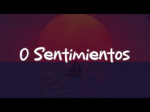 Fuerza Regida, Grupo Frontera - 0 SENTIMIENTOS (Letra)