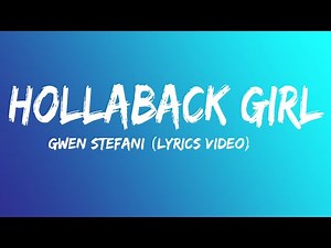 Gwen Stefani - Hollaback Girl (lyrics video)