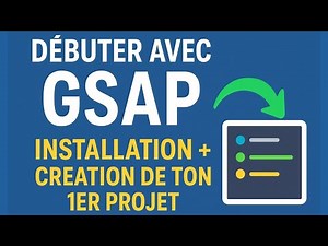 Débuter avec GSAP : Installation + Création de ton 1er Projet Animé (Tutoriel Débutant)