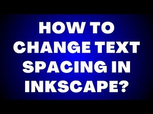 How To Change Text Spacing in Inkscape?