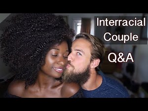8 QUESTIONS ALL INTERRACIAL COUPLES GET ASKED