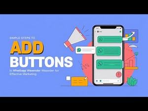Simple Steps to Add Buttons to WhatsApp Wasender for Effective Marketing