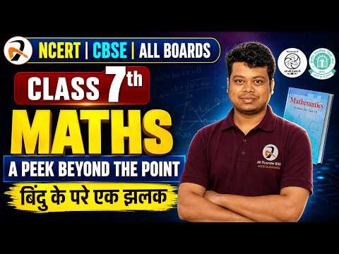 A Peek Beyond The Point 🔍 NCERT Class 7 Maths | Simple Hinglish Lesson
