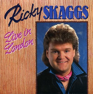 Ricky Skaggs - Live In London