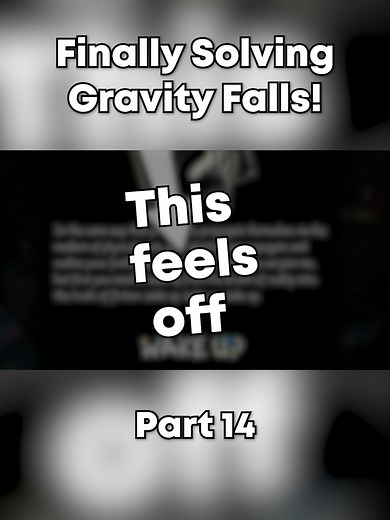 Part 14 - Finally SOLVING Gravity Falls! Watch the full video on YouTube (link in bio) #remgames #gravityfalls #fyp #bookofbill #thisisnotawebsitedotcom #gravityfallswebsite #gravityfallsedit #dipperpines #mabelpines #wendy #disney #animation #alexhirsch #billcipher #theory #explained #gravityfallsbillcipher #gravityfallsbill #thebookofbill #horrortok #booktok #solved #billciphergravityfalls #stanfordpines