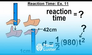 Mind Luster - Learn Algebra Ch 26 Solving Problems with Quadratic Equations 11 of 11 What is Your Reaction Time