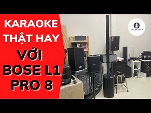 Loa Bose L1 Pro 8 | Karaoke Thật Hay Khi Kết Hợp Cùng Vang Mi30