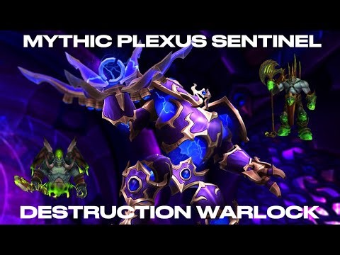 Mythic Plexus Sentinel - Destruction Warlock