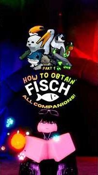 HOW TO OBTAIN ALL COMPANIONS PART 1 #fisch