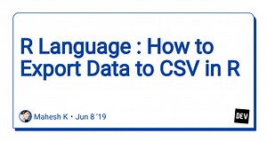R Language : How to Export Data to CSV in R