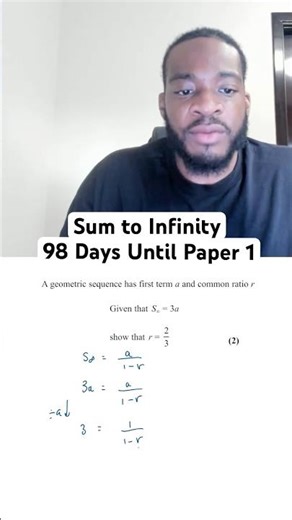 Day 98 : Sum to Infinity | 100 Days Until Paper 1