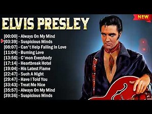Greatest Hits Elvis Presley Songs Collection - Top Hits Elvis Presley Music Playlist Ever