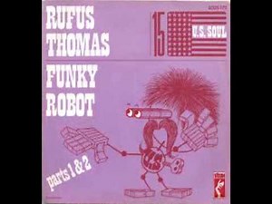 Rufus Thomas funky robot