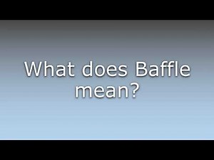 What does Baffle mean?