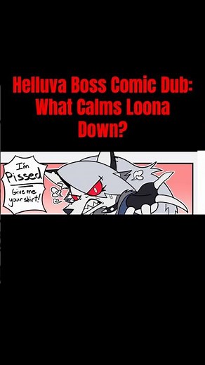 Helluva Boss Comic Dub: What Calms Loona Down? #comicdub #voiceacting #helluvabossloona