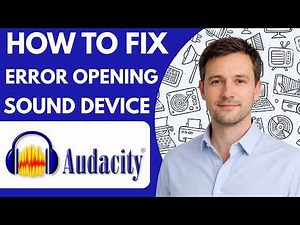 How to Fix Audacity Error Opening Sound Device Full Guide 2026