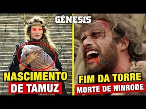 NOVELA GÊNESIS – FINAL: Nasce filho de Semíramis, Morte de Ninrode, Fim da Torre de Babel e MAIS!!