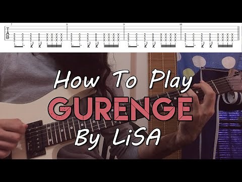 How To Play "Gurenge" By LiSA - Demon Slayer OP (Full Song Tutorial With TAB!)