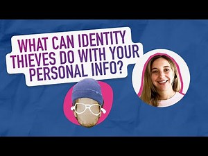 What Can Identity Thieves Do With Your Personal Info and How Can You Protect Yourself?