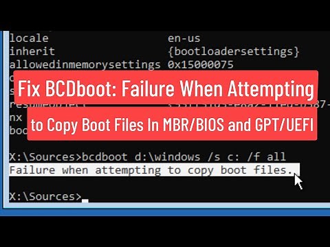 Fix BCDBoot: Failure When Attempting to Copy Boot Files In MBR/BIOS and GPT/UEFI (New Updated)