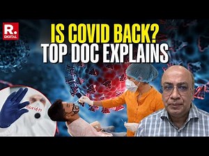Is Covid Back? Dr. Vivek Nangia Explains India’s Rising Cases and What It Means