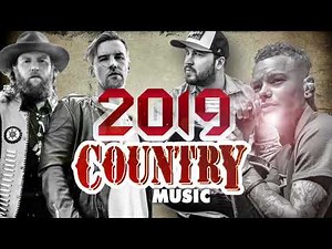 Best Country Music 2019 - Top 100 New Country Songs 2019 Playlist