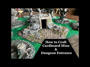 Crafting a Cardboard Mine, Cave, and Dungeon Entrance - Terrain for Wargames and Dungeons & Dragons