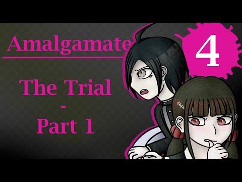 Amalgamate Chapter 4 - The Trial Part 1 (DR V3 Audio Series)