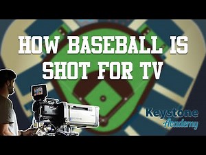 How Baseball is Shot for Television Broadcasts