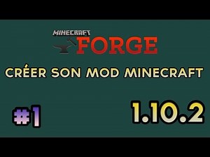 TUTORIEL FR || CREER UN MOD MINECRAFT EN 1.10.2 || #1 LES BASES