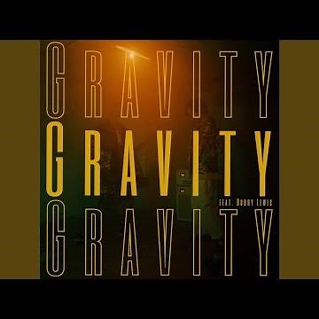 Gravity (feat. Bubby Lewis)