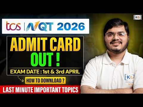 🚨 TCS NQT 2026 April Exam Admit Card Out | How to Download + Important Topics for Exam