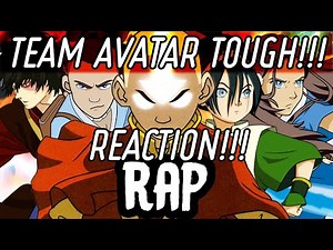 Team Avatar Tough!! | TEAM AVATAR RAP | Reaction!!!