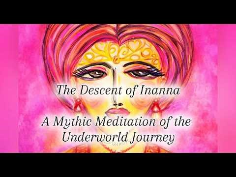 The Descent of Inanna | A Mythic Meditation of the Underworld Journey