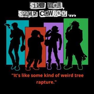 "Voluntary Tree-ification" - SEE YOU, SPACE COWBOY... Actual Play Podcast Episode 1 Excerpt